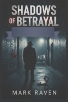 Shadows of Betrayal: True Stories of Cold Cases, Deadly Deceptions, and the Forensic Breakthroughs That Caught the Killers B0GGJ8MZV2 Book Cover