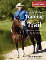 Training on the Trail: Practical Solutions for Trail Riding 1929164297 Book Cover