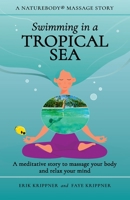 Swimming in a Tropical Sea: A meditative story to massage your body and relax your mind 1959772058 Book Cover