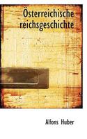 Österreichische reichsgeschichte 3743320886 Book Cover