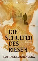 Die Schulter des Riesen: Roman 374489343X Book Cover