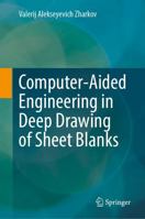 Computer-Aided Engineering in Deep Drawing of Sheet Blanks 3031226720 Book Cover