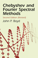 Chebyshev and Fourier Spectral Methods 0486411834 Book Cover