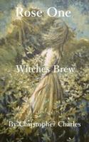 Rose One: Witches Brew 1950901203 Book Cover