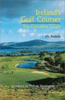 Irelands Golf Courses: The Complete Guide 1845960734 Book Cover