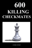 600 Killing Checkmates B0914WWCZL Book Cover
