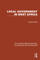 Local Government in West Africa 1032425024 Book Cover