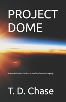 PROJECT DOME B0BVNVLVM8 Book Cover