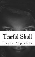 Tearful Skull 1484183878 Book Cover