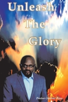 Unleash The Glory 1098346610 Book Cover