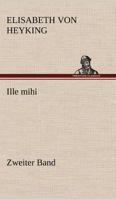 Ille Mihi - Zweiter Band 3842405804 Book Cover