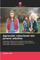 Agressão relacional em jovens adultos (Portuguese Edition) 6208928982 Book Cover