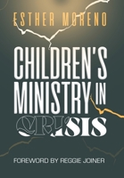 Children's Ministry in Crisis 1669865592 Book Cover