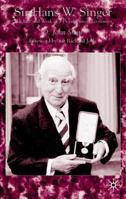 Sir Hans Singer: The Life and Work of a Development Economist 0333711300 Book Cover
