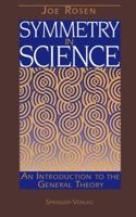 Symmetry in Science: An Introduction to the General Theory 0387943757 Book Cover