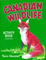 Canadian Wildlife Activity Book: Volume Three 1772032816 Book Cover