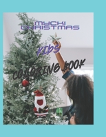 MyCKI CHRISTMAS Kids coloring book: Kids coloring book with Christmas pictures B0BJ7WX742 Book Cover