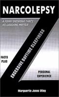 Narcolepsy: A Funny Disorder That's No Laughing Matter 0964332809 Book Cover
