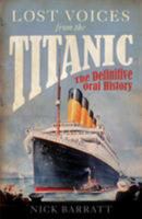 Lost Voices from the Titanic: The Definitive Oral History 0230622305 Book Cover