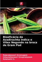 Bioeficácia da Azadirachta Indica e Vitex Negundo na broca de Gram Pod 620335502X Book Cover
