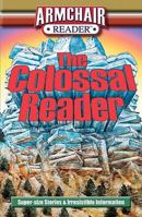 The Colossal Reader: Super-Size Stories & Irresistible Information (Armchair Reader) 1412715261 Book Cover