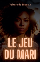 Le jeu du mari (French Edition) B0DX6SVQZ7 Book Cover