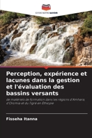 Perception, expérience et lacunes dans la gestion et l'évaluation des bassins versants 6205336316 Book Cover