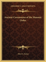 Ancient Ceremonies Of The Masonic Order 1162908297 Book Cover