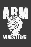 Arm Wrestling: Workout Log Book and Tracker. Crossfit Wod Journal. Daily Arm Wrestling Training. WOD Logbook 1798789086 Book Cover
