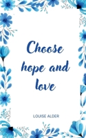 Choose hope and love 9358737808 Book Cover