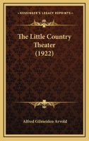 The Little Country Theater 1167283759 Book Cover