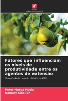 Fatores que influenciam os níveis de produtividade entre os agentes de extensão (Portuguese Edition) 6209597580 Book Cover