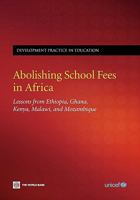 Abolishing School Fees in Africa: Lessons from Ethiopia, Ghana, Kenya, Malawi, and Mozambique 0821375407 Book Cover