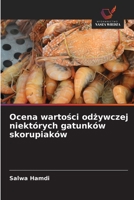 Ocena wartosci odzywczej niektórych gatunków skorupiaków (Polish Edition) 6208473012 Book Cover
