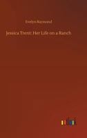 Jessica Trent: Her Life on a Ranch 1717257186 Book Cover