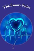 The Emory Pulse: Your Creative Writing Lifeline 0983444501 Book Cover