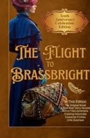The Flight to Brassbright: Tenth Anniversary Celebration Edition (The Brassbright Chronicles) B0GPKJZVYL Book Cover