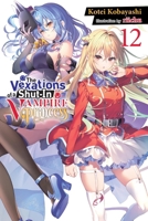 The Vexations of a Shut-In Vampire Princess, Vol. 12 (light novel) B0HBPLTBRV Book Cover
