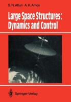 Large Space Structures: Dynamics and Control (Springer Series in Computational Mechanics) 3642833780 Book Cover