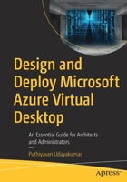 Design and Deploy Microsoft Azure Virtual Desktop: An Essential Guide for Architects and Administrators 1484277953 Book Cover