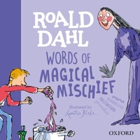 Roald Dahl Words of Magical Mischief 0192777475 Book Cover