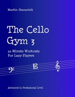 The Cello Gym 3: 10Minute Workouts for Lazy Players B08929ZB1N Book Cover