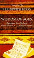 Wisdom of Ages: Quotations from Works of Samual Johnson and James Boswell 0754103064 Book Cover
