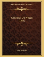 Christmas On Wheels (1895) 1347484655 Book Cover