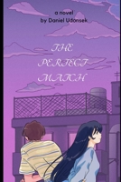 "The Perfect Match:: Love’s Symphony of Serendipity” B0C917JPR1 Book Cover