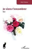 Je viens t'encombrer (Cabaret) (French Edition) 2336610140 Book Cover