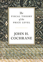 The Fiscal Theory of the Price Level 0691243247 Book Cover