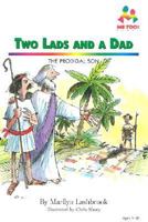 Two Lads and a Dad: The Prodigal Son (Me Too! Readers Ser) 086606446X Book Cover