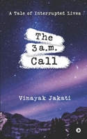 The 3 a.m. Call: A Tale of Interrupted Lives 1639976906 Book Cover