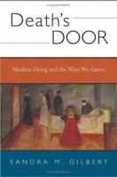 Death's Door: Modern Dying and the Ways We Grieve: A Cultural Study 0393329690 Book Cover